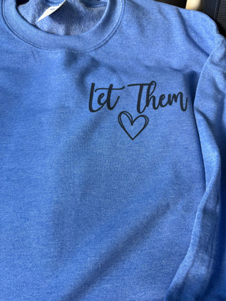Let Them Graphic T-Shirt/Crewneck