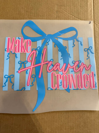 Make Heaven Crowded Blue Bow DTF Print