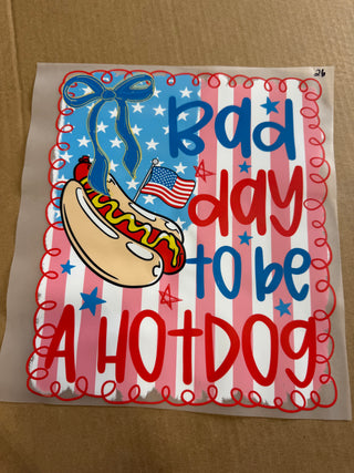 Bad Day To Be A Hotdog DTF Print