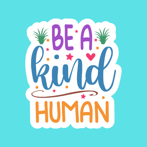 Be A Kind Human
